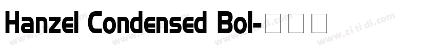 Hanzel Condensed Bol字体转换